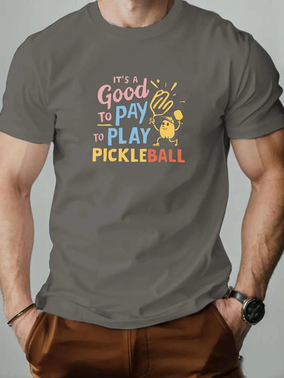 Men's Cotton T-Shirt, It's a Good Day to Pay to Play Pickleball Summer Breathable Fashion Casual T-Shirt